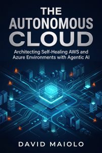 The Autonomous Cloud the autonomous cloud david maiolo 2026 06 27 front ebook